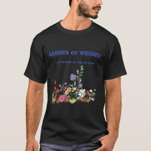T-shirt Jardinage 4\Jardin De mauvaises herbes La vie a co