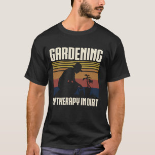 T-shirt Jardinage Ma thérapie dans la terre, la fleur et l