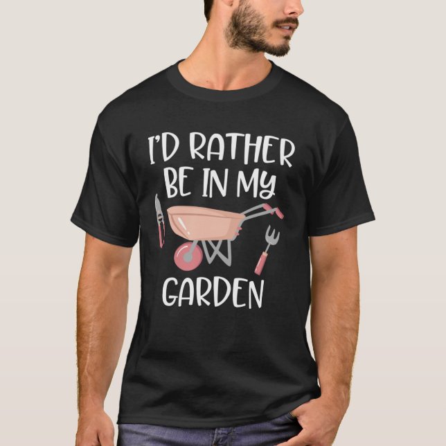 T-shirt Jardinage pour jardiniers Je préfère être dans ma  (Devant)