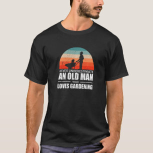 T-shirt Jardinier Homme Ne Sous-Estimez Jamais Un Vieil Ho
