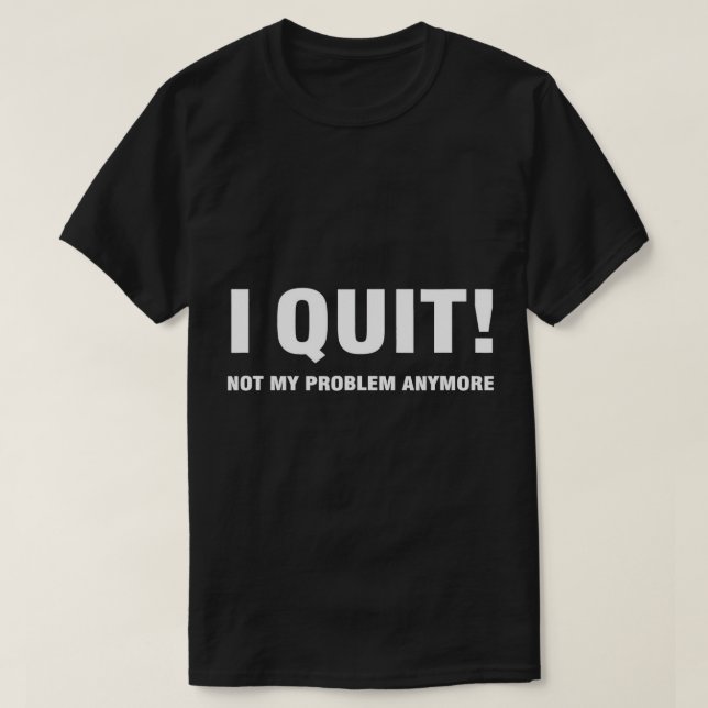 T-shirt J'arrête pas mon problème Plus drôle de retraite l (Design devant)
