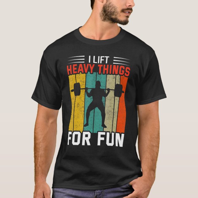 T-shirt J'Ascense Des Choses Lourdes Pour Le Bodybuilding  (Devant)