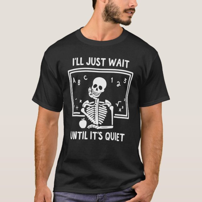 T-shirt J'attendrai juste jusqu'à ce que ce soit un enseig (Devant)