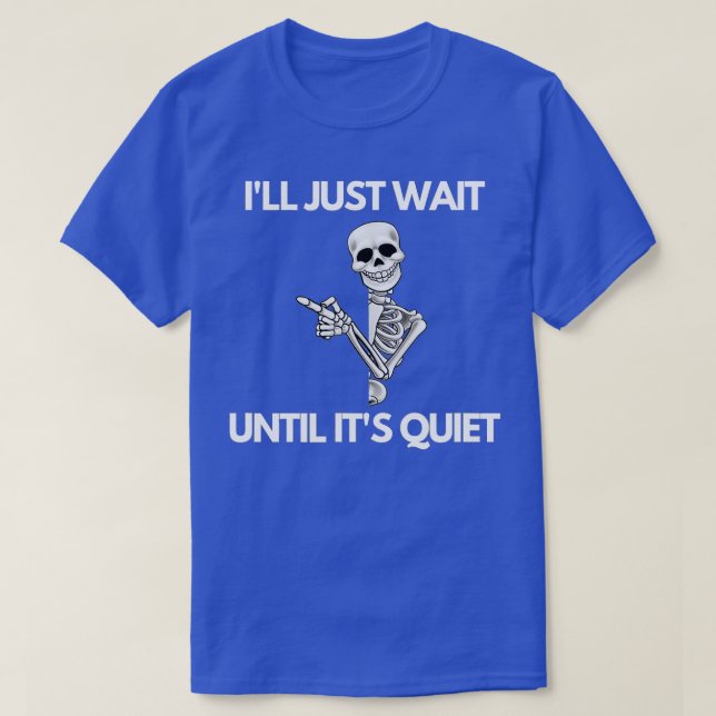 T-shirt J'attendrai juste jusqu'à ce qu'il soit calme Sque (Design devant)
