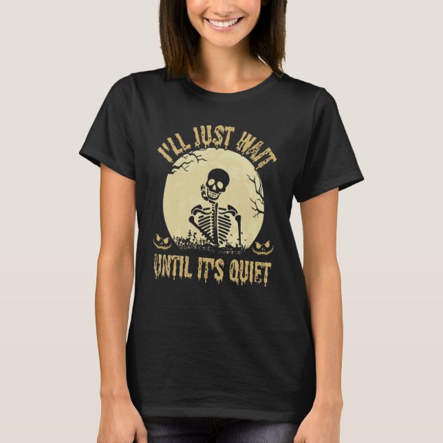 T-shirt J'attendrai juste jusqu'à ce qu'il soit calme Sque (Devant)