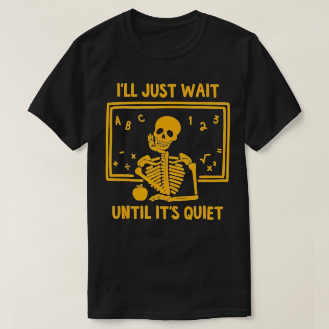 T-shirt J'Attends Juste Jusqu'À Ce Que Son Enseignant Skel (Design devant)