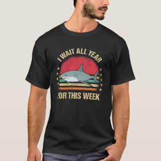 T-shirt J'Attends Toute L'Année Pour Cette Semaine Shark M