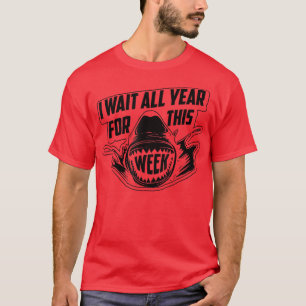 T-shirt J'Attends Toute L'Année Pour Cette SemaineCool Lov