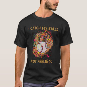T-shirt J'attrape des boules de mouches pas des sentiments