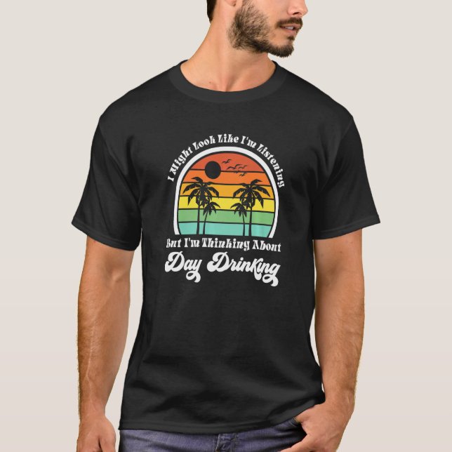 T-shirt J'aurais peut-être l'air de boire un jour la plage (Devant)