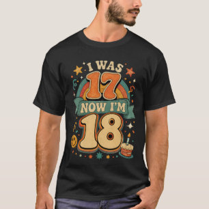 T-shirt J'avais 17 ans maintenant j'ai 18 ans, 18e anniver