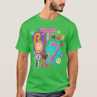 T-shirt J'avais 6 ans Maintenant j'ai 7 ans 67 Six Sept Me