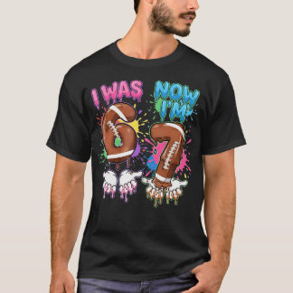 T-shirt J'avais 6 ans maintenant j'ai 7 ans Football Drip 