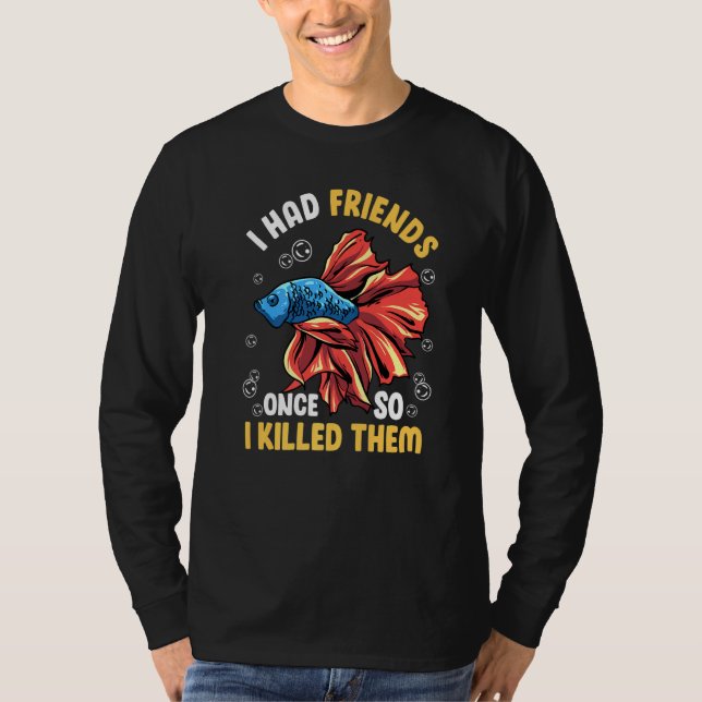 T-shirt J'Avais Des Amis Une Fois Betta Fish (Devant)