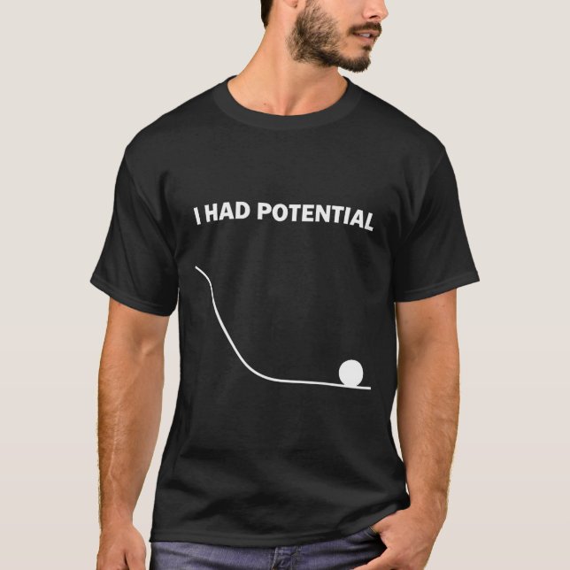 T-shirt J'avais des hommes femmes potentiels  (Devant)