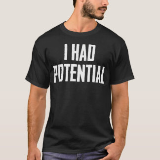 T-shirt J'avais du potentiel