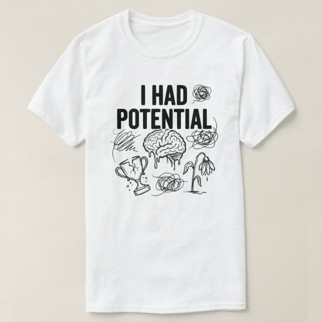 T-shirt J'avais du potentiel Citation drôle d'épuisement p (Design devant)