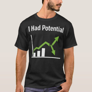 T-shirt J'avais du potentiel Citation drôle humoristique s