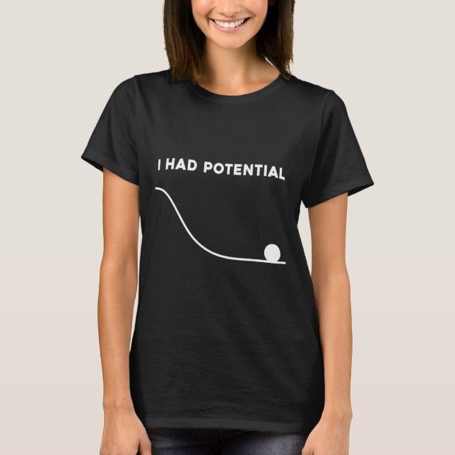 T-shirt J'avais du potentiel Citation minimale drôle et sa (Devant)