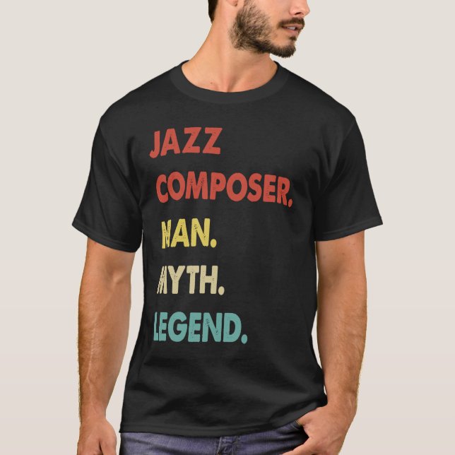 T-shirt Jazz Composer Man Myth Legend  1 (Devant)