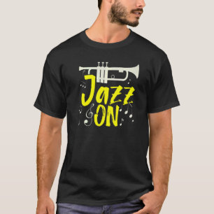 T-shirt Jazz On Trumpet Trumpeters Musician Musical Instru