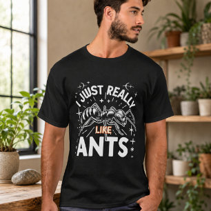 T-shirt Je aime vraiment beaucoup les fourmis pour les amo