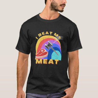 T-shirt Je Battre Ma Viande Drôle Steak Hammer Pun Hommes 