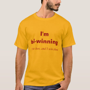 T-shirt Je Bi-gagne, je gagne ici, et je gagne là