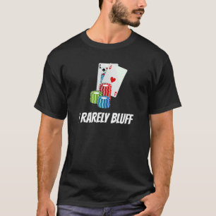 T-shirt Je Bluff Rarement Jouer Cartes Chips