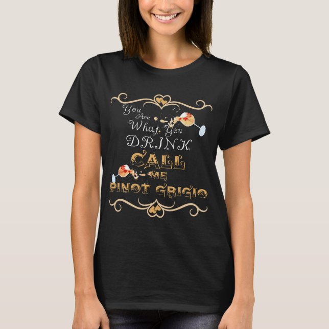 T-shirt Je bois du vin blanc, m'appelle chemise de Pinot (Devant)