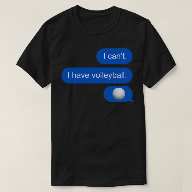 T-shirt Je canx27t J'ai un message texte volleyball (Design devant)