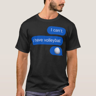 T-shirt Je canx27t J'ai un message texte volleyball