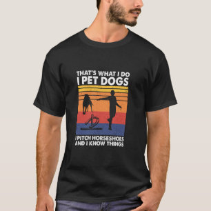 T-shirt Je caresse les chiens, je lance des fers à cheval 