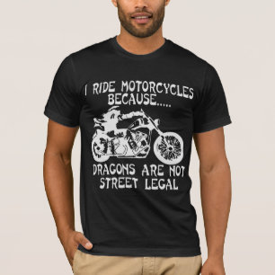 T-shirt Je Circule En Moto Parce Que Les Dragons Ne Sont P