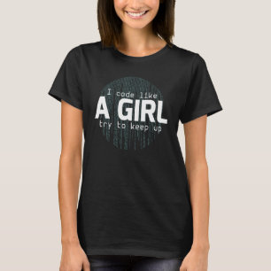 T-shirt Je Code Comme Une Fille Essaie De Continuer 1