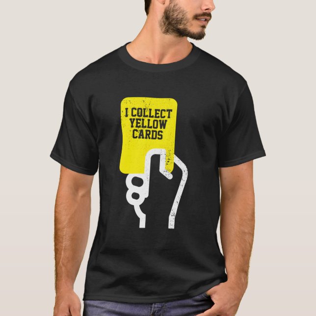 T-shirt Je Collecte Cartes Jaunes Jaune Joueur De Football (Devant)