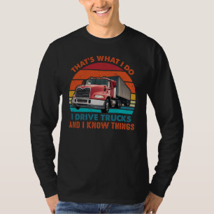T-shirt Je conduis des camions et je sais des choses