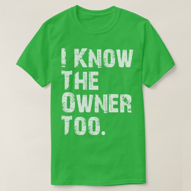 T-shirt Je Connais Aussi Le Propriétaire (Design devant)