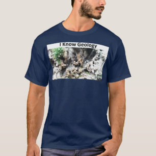 T-shirt Je connais la géologie