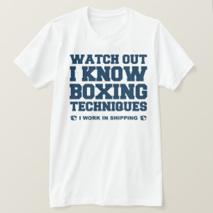 T-shirt Je Connais Les Techniques De Boxe