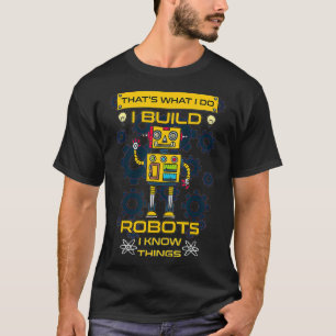 T-shirt Je construis des robots que je connais    des chos