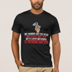 T-shirt Je continuerai à jouer, jusqu'à ce que je sois bon