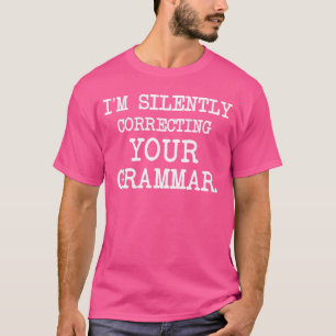 T-shirt Je corrige silencieusement votre professeur d'Humo