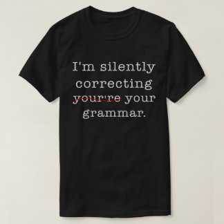 T-shirt Je corrige ta grammaire en silence