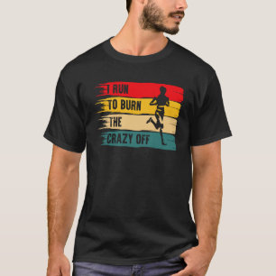 T-shirt Je Cours Brûler Le Fou Du Marathon Qui Coule Sur L