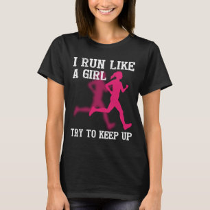 T-shirt Je cours comme une fille essayer de continuer