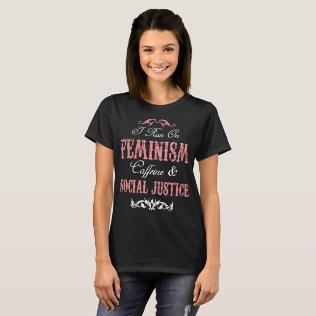 T-shirt Je cours dans la caféine du féminisme et la (Devant entier)