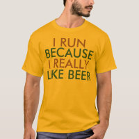 Je cours parce que j'aime vraiment la bière