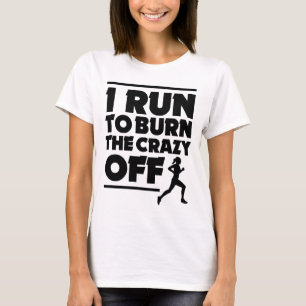 T-shirt Je cours pour brûler le fou outre du réservoir d