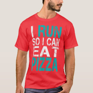 T-shirt Je Cours Pour Pouvoir Manger Pizza 2621366